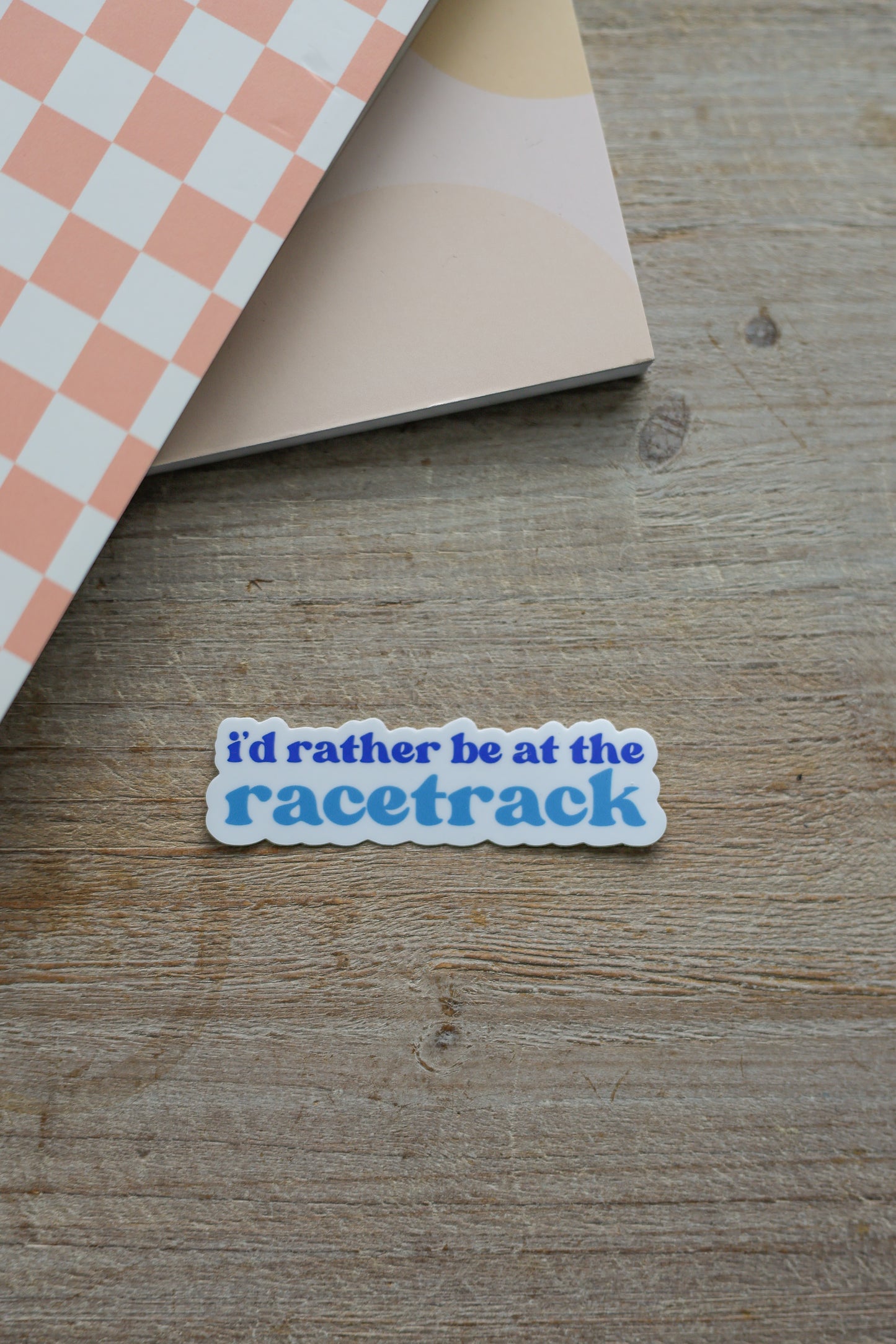 I'd Rather be at the Race Track Sticker - Two toned Blue