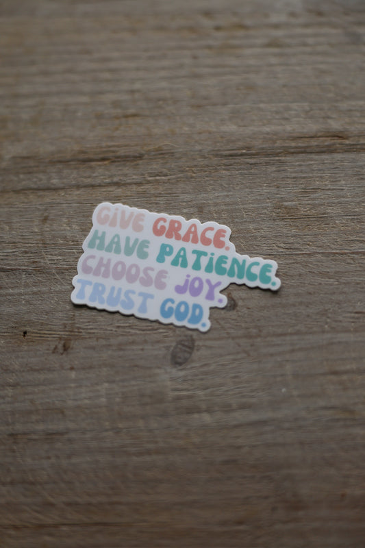 Grace, Patience, Joy, and Trust Sticker