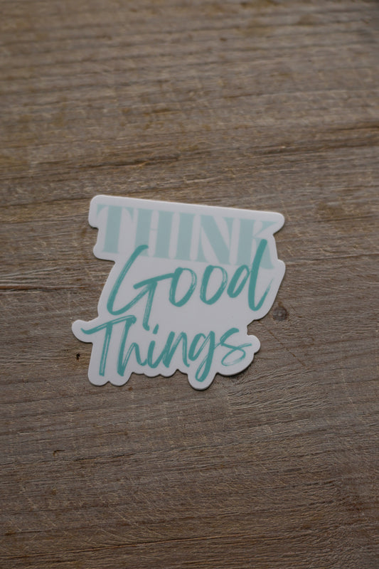 Think Good Things Sticker - Teal