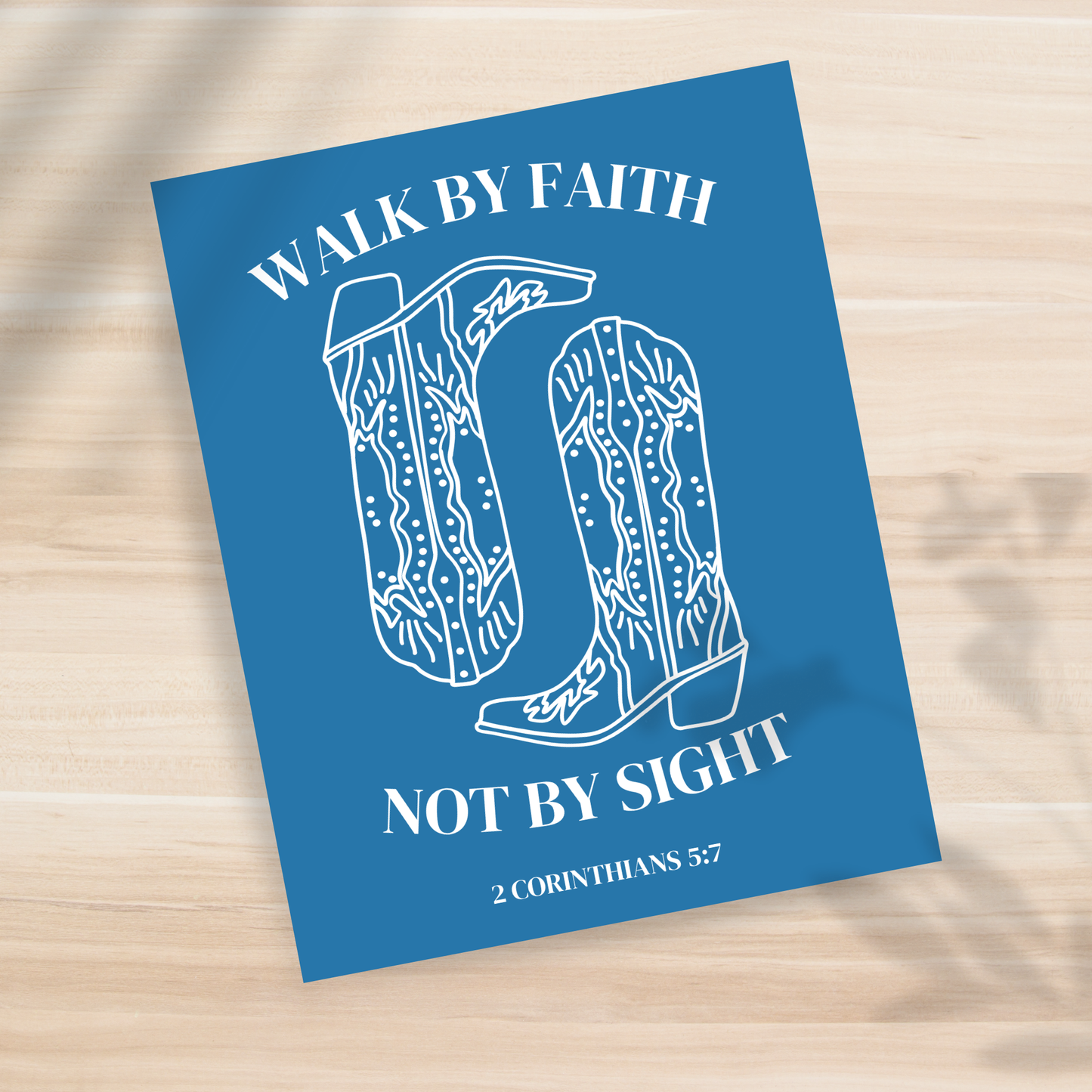 Walk by Faith, Not by Sight  8x10" Print