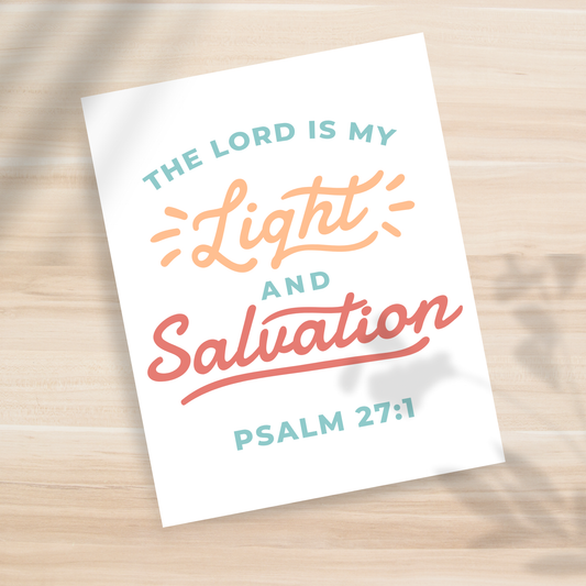 The Lord is my Light and Salvation 8x10