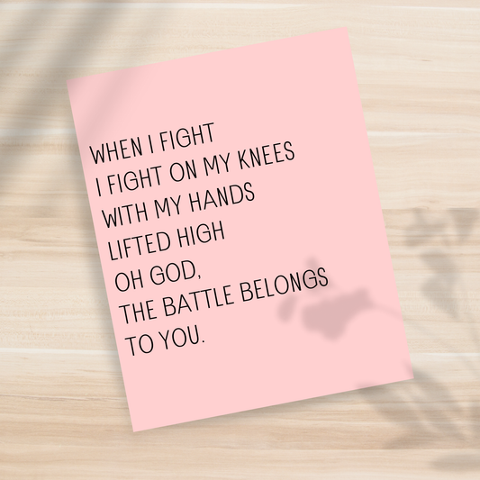 Battle Belongs to You 8x10" Print