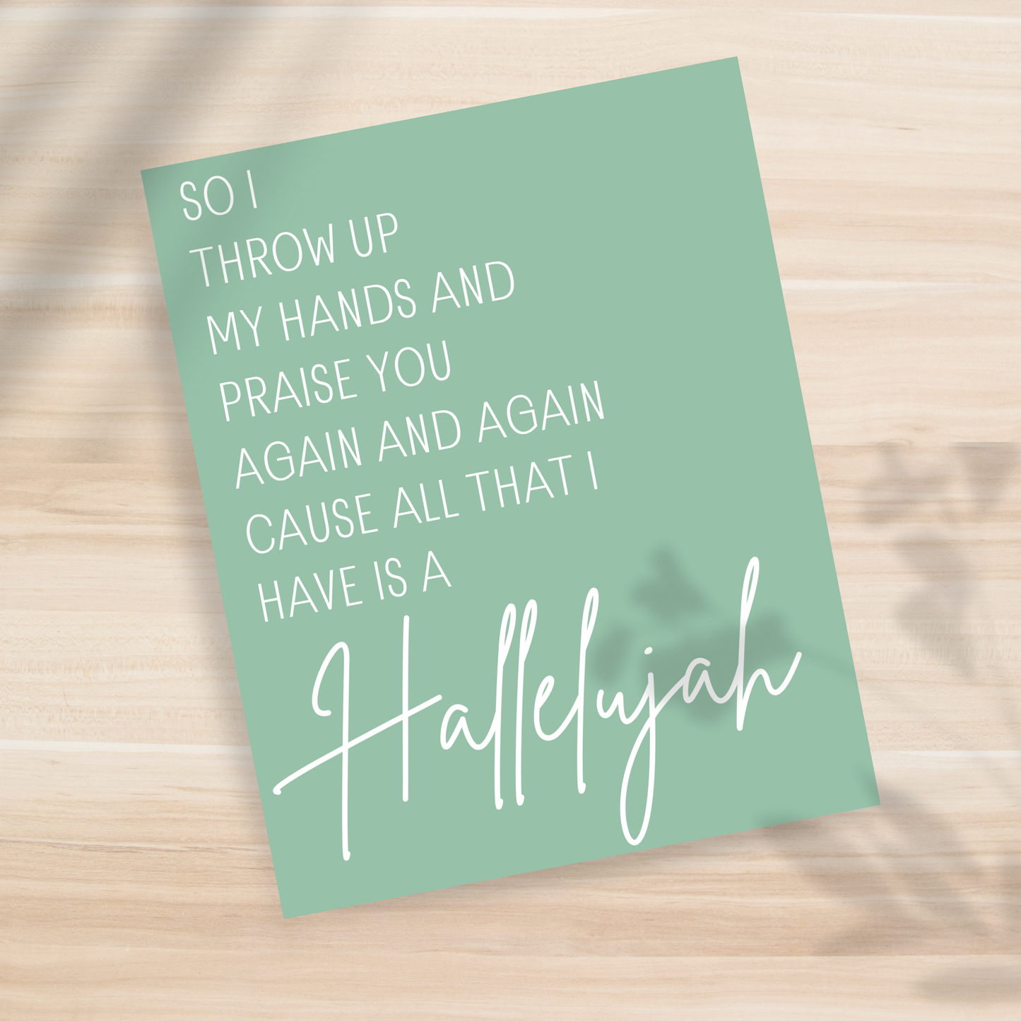 All that I have is a Hallelujah 8x10" Print