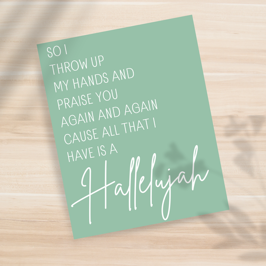 All that I have is a Hallelujah 8x10" Print
