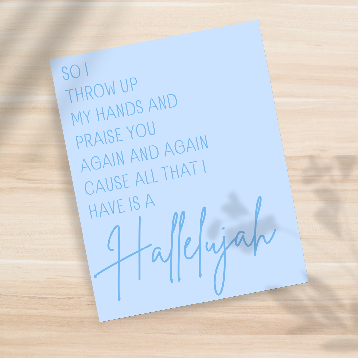 All that I have is a Hallelujah 8x10" Print