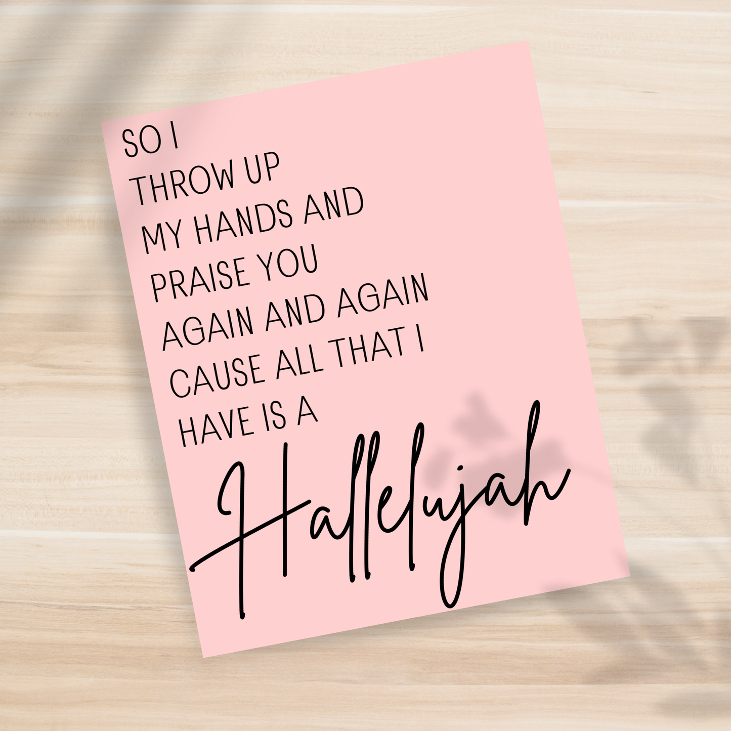 All that I have is a Hallelujah 8x10" Print